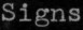 Signs